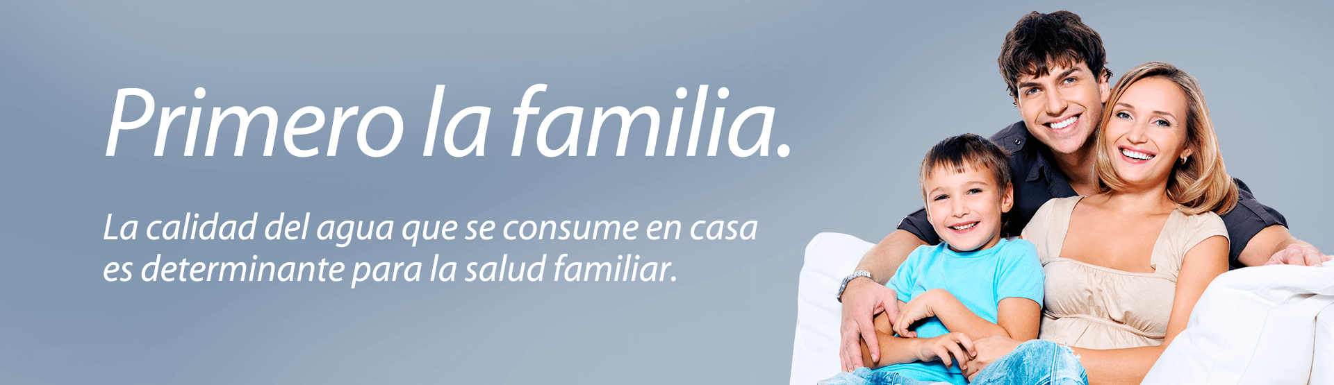 Primero la familia.